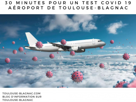 30 minutes pour un test COVID 19 pour l'aéroport de Toulouse-Blagnac.jpg, déc. 2020