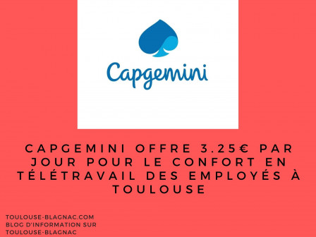 Capgemini offre 3.25€ par jour pour le confort en télétravail des employés à Toulouse.jpg, mar. 2022